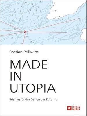 cover image of Made in Utopia--Briefing für das Design der Zukunft